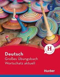 Deutsch Großes Ubungsbuch Wortschatz aktuel A2-C1