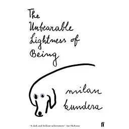 The Unbearable Lightness of Being - Мілан Кундера