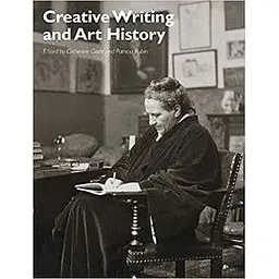 Creative Writing and Art History [Paperback]