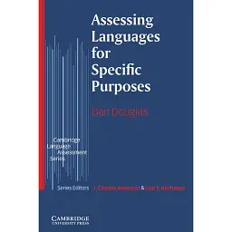 Assessing Languages for Specific Purposes - Ден Дуглас