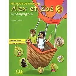 Alex et Zoe Nouvelle 3 Livre de L`eleve + Livret de civilisation