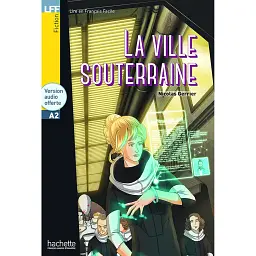 A2 La Ville souterraine + CD audio MP3 - Ніколя Герріер