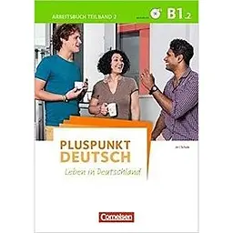 Pluspunkt Deutsch NEU B1/2 Arbeitsbuch mit Audio-CD und Lösungsbeileger
