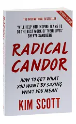 Radical Candor. How to Get What You Want by Saying What You Mean - мініатюра 4