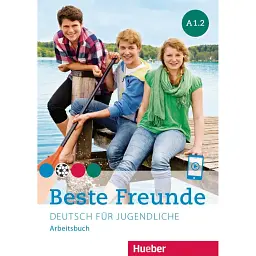 Beste Freunde. Arbeitsbuch mit Audios online A1.2 - Christiane Seuthe