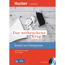 A2. Der zerbrochene Krug + CD - Генріх фон Клейст