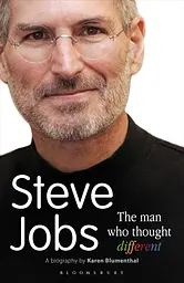 Steve Jobs the Man Who Thought Different - Карен Блюменталь