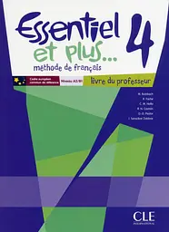 Essentiel et plus... 4 Niveau A2/B1 Livre du professeur + CD-ROM