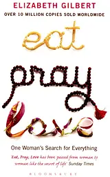 Eat, Pray, Love - Элизабет Гилберт