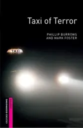 Oxford Bookworms Library Starter Level. Taxi of Terror