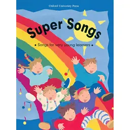 Super Songs. Songs for very young leaners -