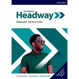 Headway. Advanced: Teacher's Guide with Teacher's Resource Center - Річард Стортон