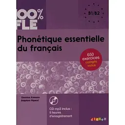Phonétique Essentielle du Français B1-B2 Livre + Mp3 CD + Corriges