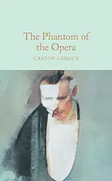 Macmillan Collector's Library. The Phantom of the Opera
