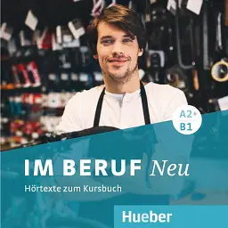 Im Beruf NEU A2+/ B1 2 Audio-CDs - Дагмар Ґірсберг