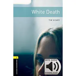 Oxford Bookworms Library Level 1. White Death audio pack - Тім Вікарі