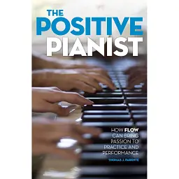 The Positive Pianist - Томас Дж. Паренте