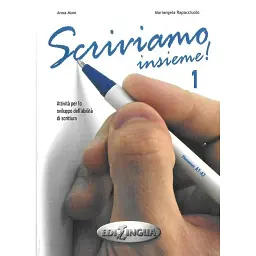 Scriviamo Insieme! 1 (A1-A2) - Марія Анжела Рапаччуоло