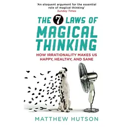 The 7 Laws of Magical Thinking - Меттью Хатсон