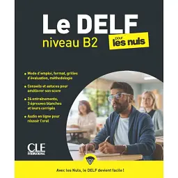 Le DELF Pour Les Nuls B2 Livre + Audio téléchargeable en ligne - Фаб'єн Делькамбр