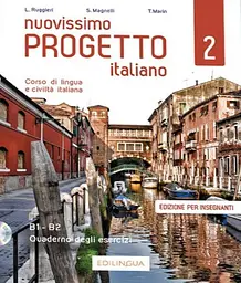 Progetto Italiano Nuovissimo 2 (B1-B2) Quaderno degli esercizi dell’insegnante + CD Audio