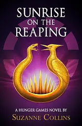 Hunger Games: Sunrise on the Reaping - Сюзанна Коллинз