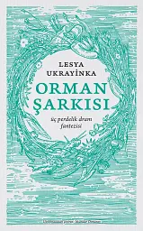 Orman Sarkisi. Лісова Пісня турецькою мовою - Леся Українка - мініатюра 10