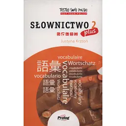 Testuj Swoj Polski PLUS Slownictwo 2 - Юстина Кштонь