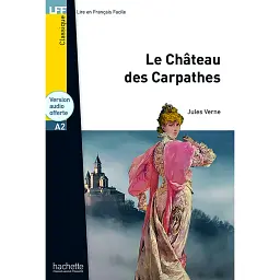 Lire en francais facile A2 Le Château des Carpathes - Жуль Верн