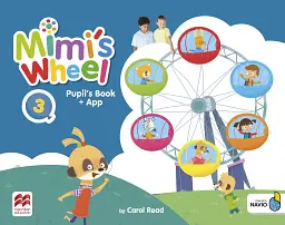 Mimi’s Wheel. Level 3. Pupil's Book with App