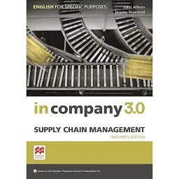 In Company 3.0 ESP Supply Chain Management Teacher's Edition - Джон Аллісон
