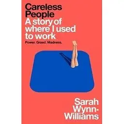 Careless People: A story of where I used to work