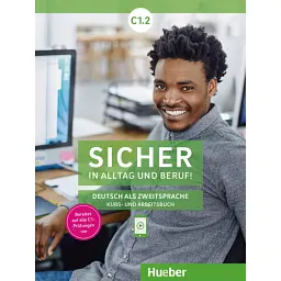 Sicher in Alltag und Beruf! C1.2 + Kursbuch + Arbeitsbuch - Сюзанна Швальб