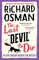 The Thursday Murder Club. The Last Devil to Die (Book 4)