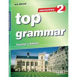 Top Grammar 2 Elementary Teacher's Edition - Гаральд Квінтон Мітчелл
