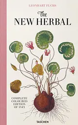 Leonhart Fuchs. The New Herbal