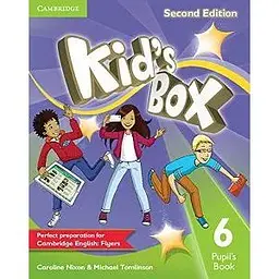 Kid's Box Second edition 6 Pupil's Book