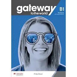 Gateway to the World for Ukraine 3/B1 Workbook with Digital Workbook - Філіп Вуд
