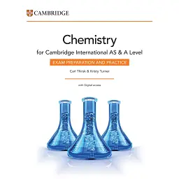 Cambridge International AS & A Level Chemistry Exam Preparation and Practice with Digital Access - Карл Тірск