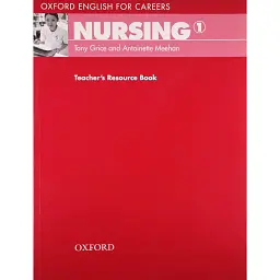 Oxford English for Careers: Nursing 1: Teacher's Resource Book - Антуанетт Міен