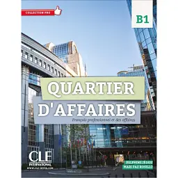Quartier d'affaires B1 Livre de l'eleve + DVD-Rom - Марі Пас Росілло