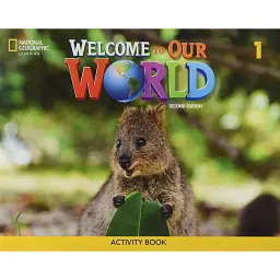 Welcome to Our World 2nd edition 1 Activity Book - Джилл Корі О'Салліван