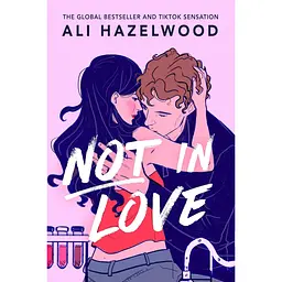 Not in Love - Алі Гейзелвуд