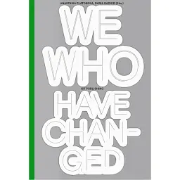 We Who Have Changed - Анастасія Платонова