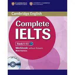 Complete IELTS Bands 5-6.5 Workbook with Answers with Audio CD - Марк Гаррісон