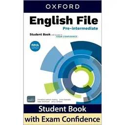 English File fifth edition Pre-Intermediate Student Book with access to Exam Confidence - Клайв Оксенден