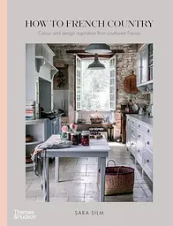 How to French Country. Colour and design inspiration from southwest France - мініатюра 2