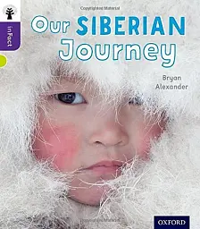 Oxford Reading Tree inFact. Level 11: Our Siberian Journey
