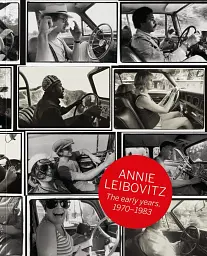 Annie Leibovitz. The Early Years. 1970–1983