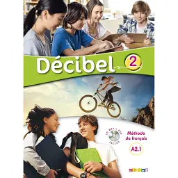 Decibel 2 Niveau A2.1 Livre de l'élève Mp3 CD + DVD -